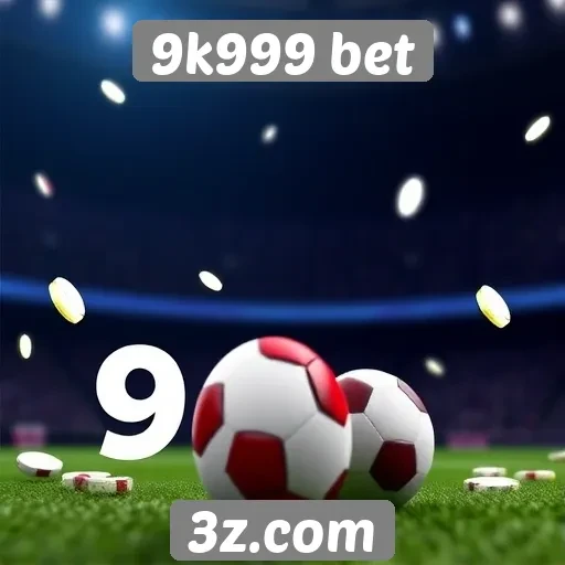 Vantagens e desvantagens da 9k999 bet